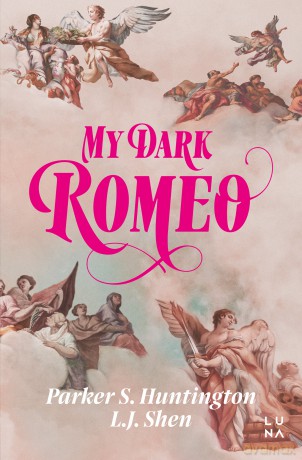 My Dark Romeo - L.J. Shen, Parker S. Huntington [KSIĄŻKA]