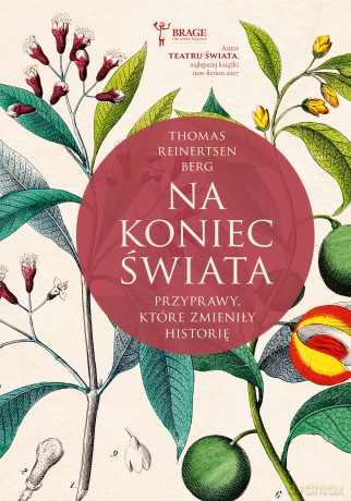 Na koniec świata. Przyprawy, które zmieniły historię - Thomas Reinertsen Berg [KSIĄŻKA]