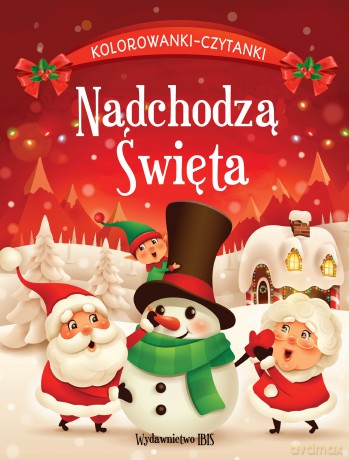 Nadchodzą Święta. Kolorowanki-czytanki [KSIĄŻKA]