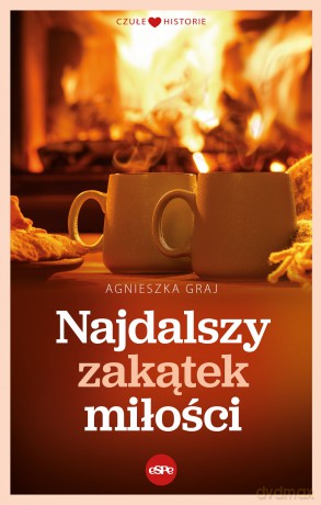 Najdalszy zakątek miłości - Agnieszka Graj [KSIĄŻKA]