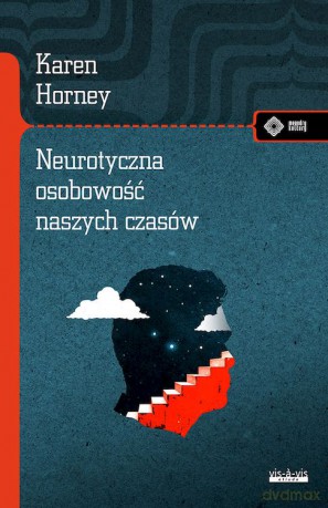 Neurotyczna osobowość naszych czasów - Karem Horney [KSIĄŻKA]