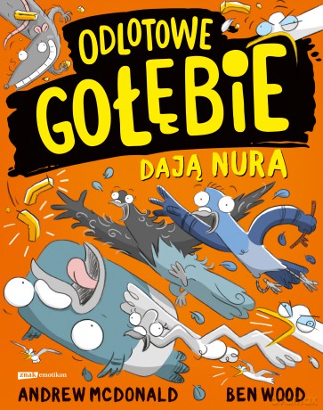 Odlotowe gołębie dają nura - Andrew McDonald, Ben Wood [KSIĄŻKA]