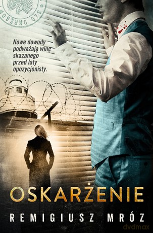 Oskarżenie. Seria z Joanną Chyłką (Tom 6) - Remigiusz Mróz [KSIĄŻKA]