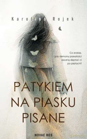 Patykiem na piasku pisane (Tom 1) - Karolina Rojek [KSIĄŻKA]