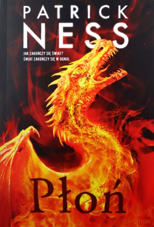 Płoń - Patrick Ness [KSIĄŻKA]