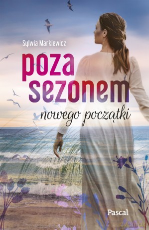 Poza sezonem. Nowego początki - Sylwia Markiewicz [KSIĄŻKA]