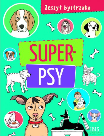 Super psy. Zeszyt bystrzaka [KSIĄŻKA]