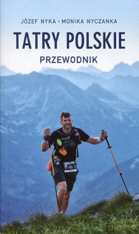 Tatry polskie. Przewodnik3 - Józef Nyka [KSIĄŻKA]