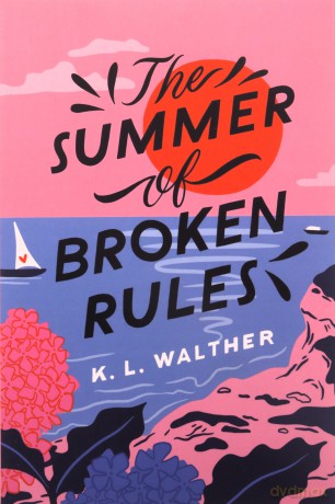 The Summer of Broken Rules wer. angielska - K. L. Walther [KSIĄŻKA]