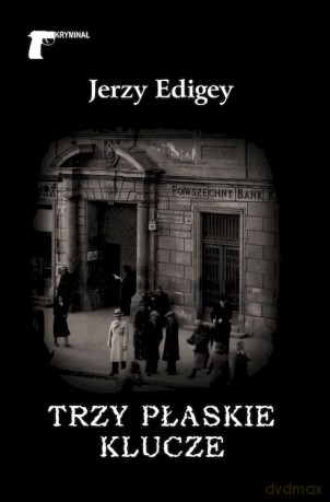 Trzy płaskie klucze - Jerzy Edigey [KSIĄŻKA]