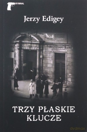 Trzy płaskie klucze - Jerzy Edigey [KSIĄŻKA]