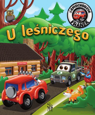 U leśniczego. Samochodzik Franek - Karolina Górska, Wojciech Górski [KSIĄŻKA]