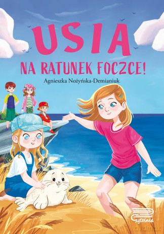 Usia. Na ratunek foczce! - Agnieszka Nożyńska-Demianiuk [KSIĄŻKA]