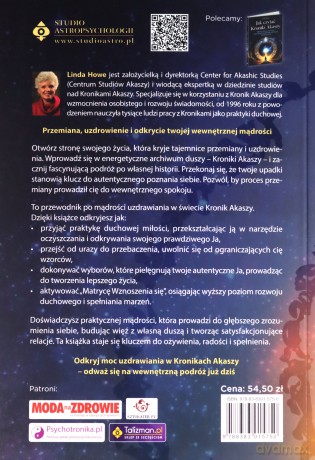 Uzdrawianie poprzez Kroniki Akaszy. Pokonaj traumy, lęki, urazy z przeszłości, odzyskaj spokój i radość życia - Linda Howe [KSIĄŻKA]