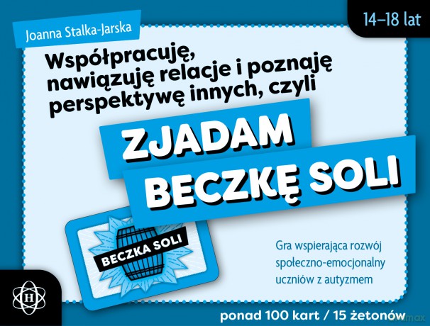 Współpracuję, nawiązuję relacje i poznaję perspektywę innych, czyli zjadam beczkę soli wspierająca rozwój społeczno-emocjonalny uczniów z autyzmem - Joanna Stalka-Jarska [KSIĄŻKA]