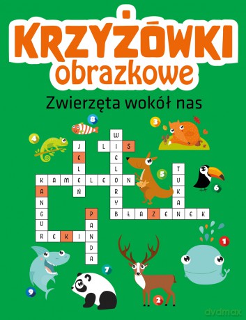Zwierzęta wokół nas. Krzyżówki obrazkowe [KSIĄŻKA]