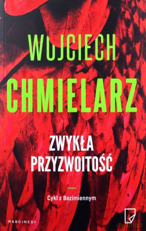 Zwykła przyzwoitość - Wojciech Chmielarz [KSIĄŻKA]