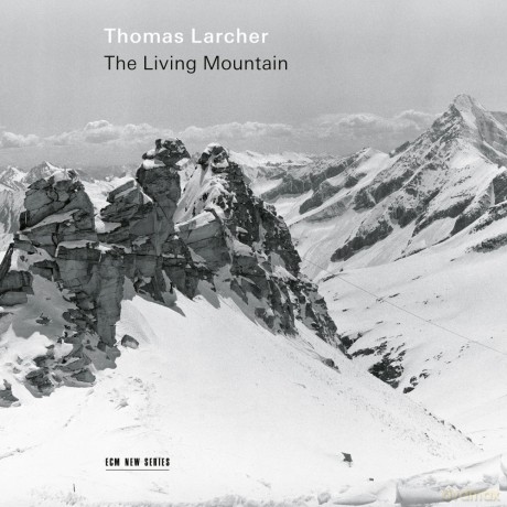 Thomas Larcher: The Living Mountain [CD]