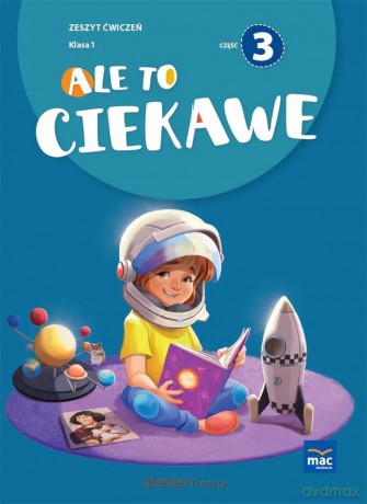 Ale to ciekawe SP1 ćwiczenie cz.3 + zakładka - Beata Skrzypiec, Jolanta Okuniewska, Sabina Piłat [KSIĄŻKA]