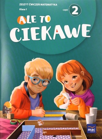 Ale to ciekawe SP1 ćwiczenie Matematyka cz.2 + zakładka - Beata Skrzypiec, Jolanta Okuniewska, Sabina Piłat [KSIĄŻKA]
