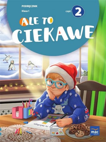 Ale to ciekawe SP1 podręcznik cz.2 - Beata Skrzypiec, Jolanta Okuniewska, Sabina Piłat [KSIĄŻKA]