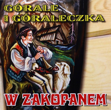 Gorale i goraleczka - w zakopanem [CD]