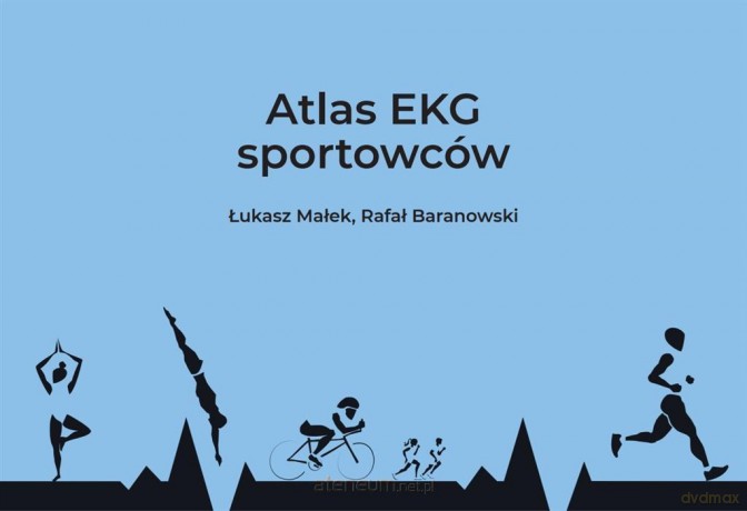 Atlas EKG sportowców - Łukasz Małek, Rafał Baranowski [KSIĄŻKA]