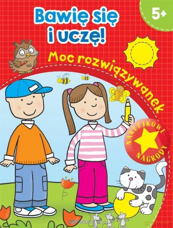 Bawię się i uczę! Moc rozwiązywanek [KSIĄŻKA]