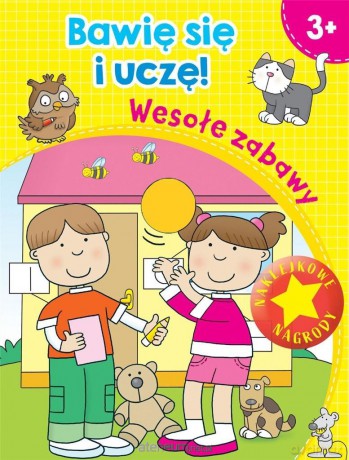 Bawię się i uczę! Wesołe zabawy [KSIĄŻKA]