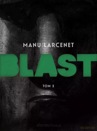 Blast (Tom 2) - Manu Larcenet [KOMIKS]