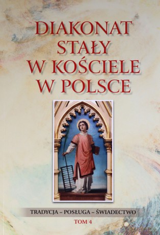 Diakonat stały w Kościele w Polsce (Tom 4) - Waldemar Rozynkowski [KSIĄŻKA]