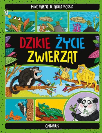 Dzikie życie zwierząt - Mike Barfield, Paula Bossia [KSIĄŻKA]
