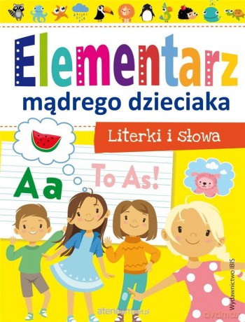 Elementarz mądrego dzieciaka. Literki i słowa [KSIĄŻKA]
