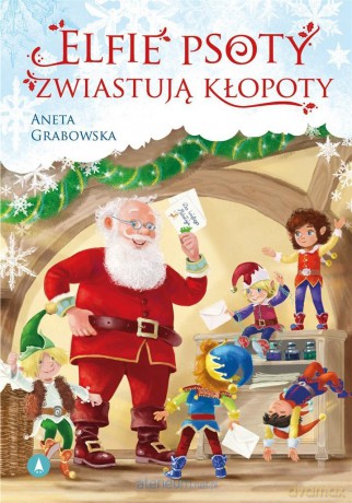 Elfie psoty zwiastują kłopoty - Aneta Grabowska [KSIĄŻKA]