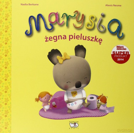 Marysia Żegna Pieluszkę - Nadia Berkane [KSIĄŻKA]