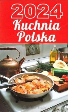Kalendarz 2024 zdzierak Kuchnia polska [KALENDARZ]