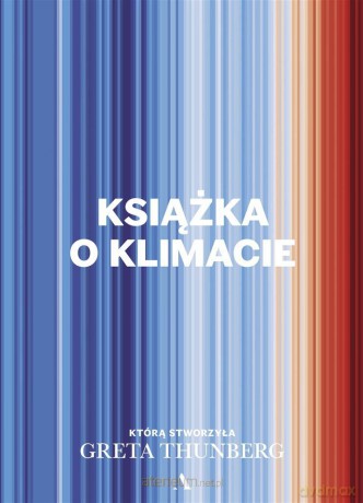 Książka o klimacie - Greta Thunberg, Michał Rogalski [KSIĄŻKA]
