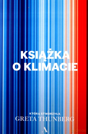Książka o klimacie - Greta Thunberg, Michał Rogalski [KSIĄŻKA]