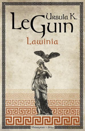 Lawinia - Ursula K. Le Guin, Tomasz Wilus [KSIĄŻKA]