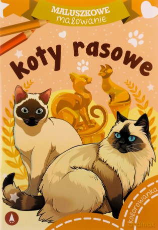 Maluszkowe malowanie. Koty rasowe [KSIĄŻKA]