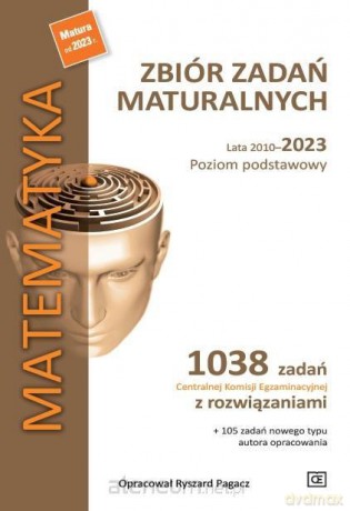 Matematyka LO Zbiór zadań maturalnych zakres podstawowy - Ryszard Pagacz [KSIĄŻKA]