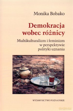 Demokracja wobec różnicy - Monika Bobako [KSIĄŻKA]