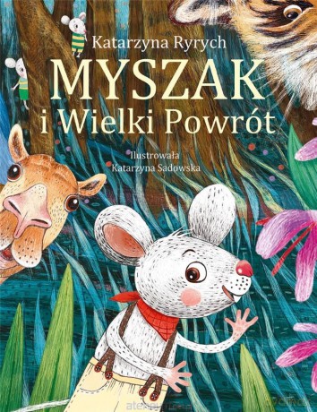 Myszak i Wielki Powrót - Katarzyna Ryrych [KSIĄŻKA]