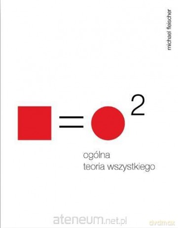 Ogólna teoria wszystkiego - Michael Fleischer [KSIĄŻKA]