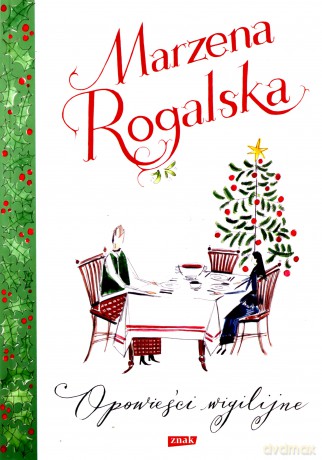 Opowieści wigilijne - Marzena Rogalska [KSIĄŻKA]