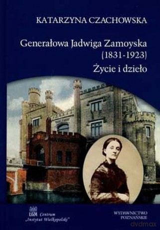Generałowa Jadwiga Zamoyska [KSIĄŻKA]