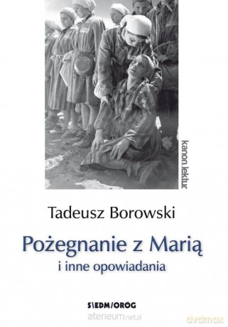 Pożegnanie z Marią i inne opowiadania - Borowski - Tadeusz Borowski [KSIĄŻKA]