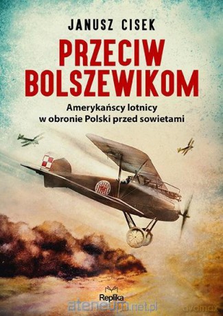 Przeciw bolszewikom - Janusz Cisek [KSIĄŻKA]
