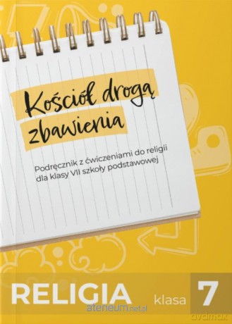 Religia SP 7 Kościół drogą zbawienia podręcznik - Jerzy Kostorz [KSIĄŻKA]