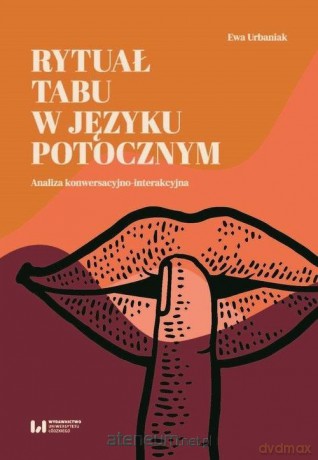 Rytuał tabu w języku potocznym - Ewa Urbaniak [KSIĄŻKA]